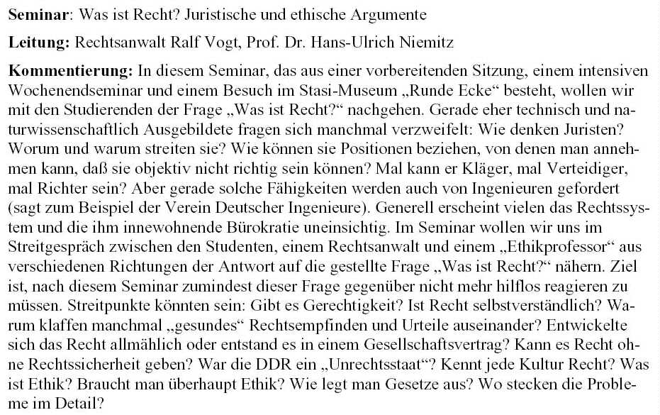 Niemitz h&auml;lt auch Vorlesungen &uuml;ber 
"Recht" und "Ethik"