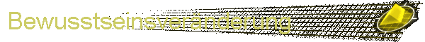 Bewusstseinsver�nderung